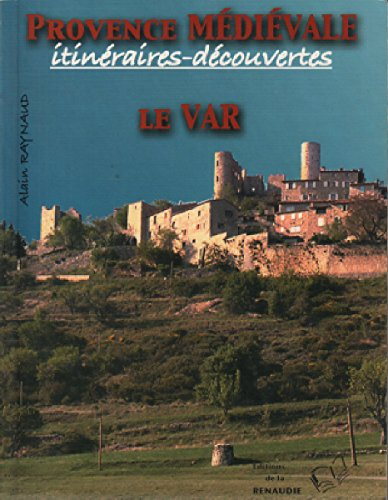 Provence médiévale, itinéraires-découvertes : le Var