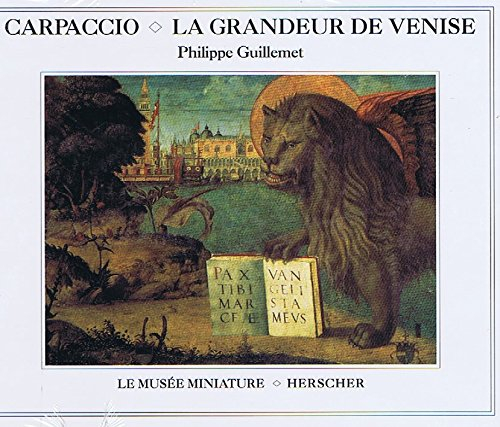 Carpaccio, la grandeur de Venise