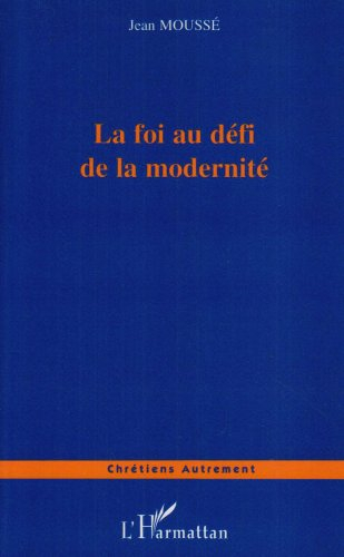 La foi au défi de la modernité