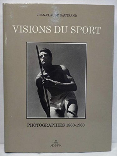 Visions du sport : photographies 1860-1960