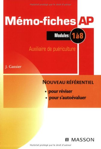 Mémo-fiches AP, modules 1 à 8 : auxiliaire de puériculture