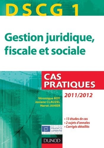 DSCG 1, gestion juridique, fiscale et sociale : cas pratiques