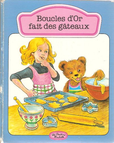 boucles d'or fait des gâteaux (les poussins)