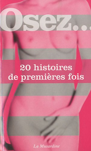 Osez 20 histoires de premières fois