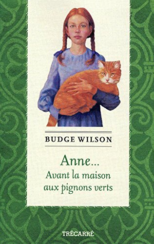 Anne... avant la maison aux pignons verts