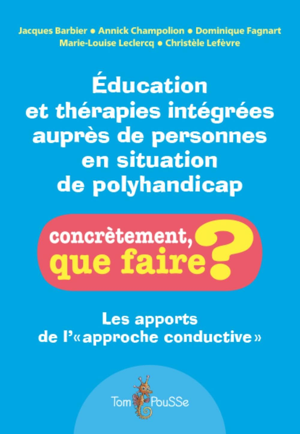 Education et thérapies intégrées auprès de personnes en situation de polyhandicap : les apports de l