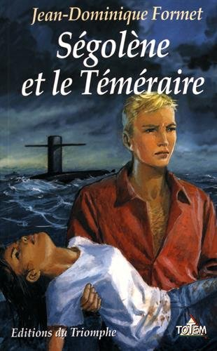 Ségolène. Vol. 2004. Ségolène et le Téméraire