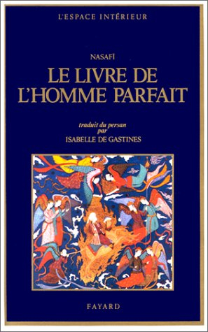 Le Livre de l'homme parfait : recueil de traités du soufisme