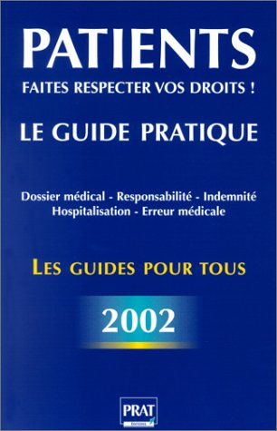 patients faites respecter vos droits ! dossier médical - responsabilité - indemnité - hospitalisatio