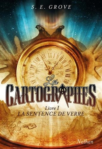 Les cartographes. Vol. 1. La sentence de verre