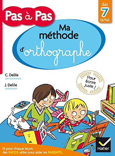 Ma méthode d'orthographe : dès 7 ans