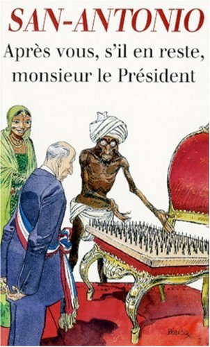 Après vous s'il en reste, Monsieur le Président