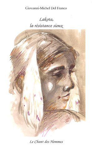 Lakota, la résistance sioux