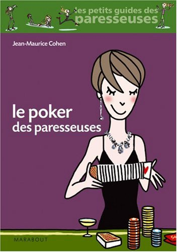 Le poker des paresseuses