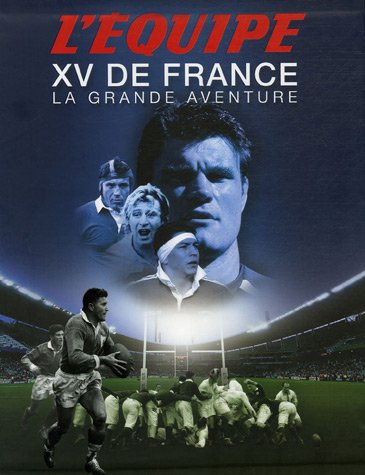 XV de France, la grande aventure