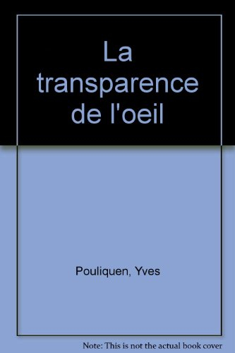 La transparence de l'oeil