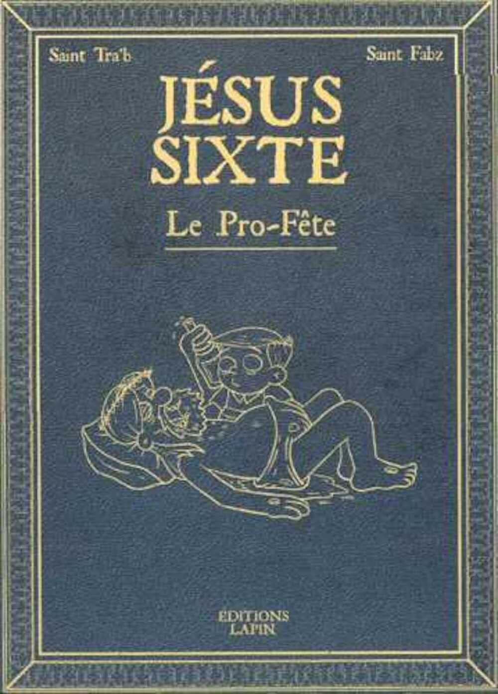 Jésus Sixte. Vol. 2. Le pro-fête