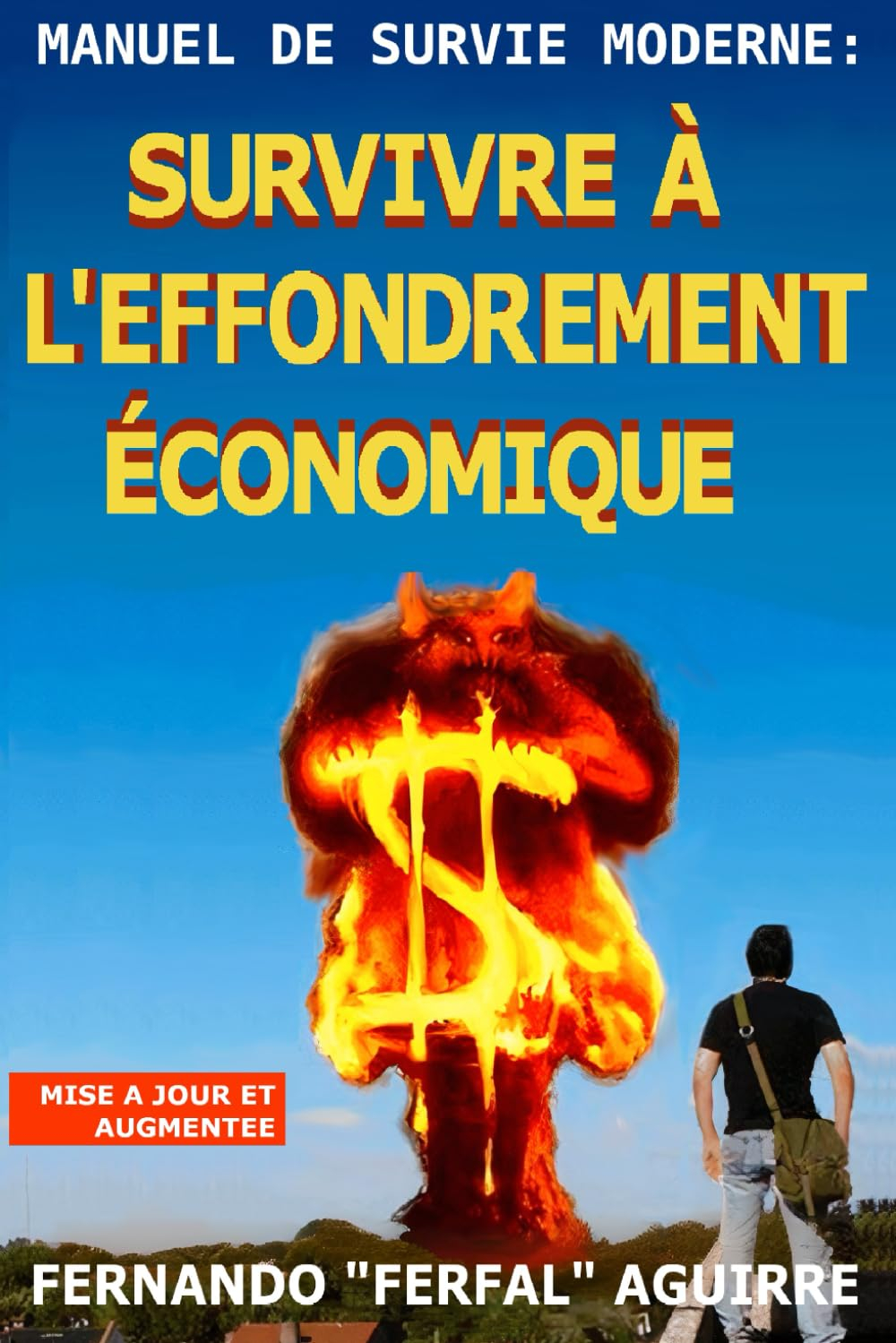 Manuel de survie moderne : Survivre à l’effondrement économique