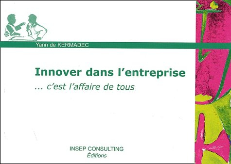 Innover dans l'entreprise : c'est l'affaire de tous