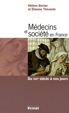 Médecins et société en France : du XVIe siècle à nos jours