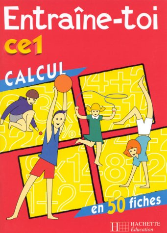 Calcul en 50 fiches CE1, cycle des apprentissages fondamentaux (dernière année)