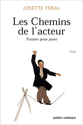 Les chemins de l'acteur : former pour jouer