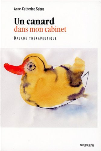 Un canard dans mon cabinet : balade thérapeutique