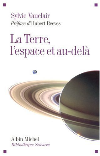 La Terre, l'espace et au-delà