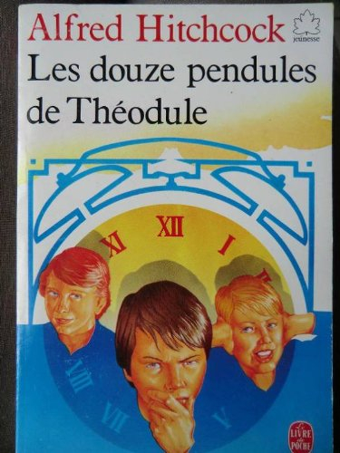 les douze pendules de theodule