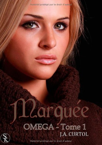 Oméga tome 1 : Marquée