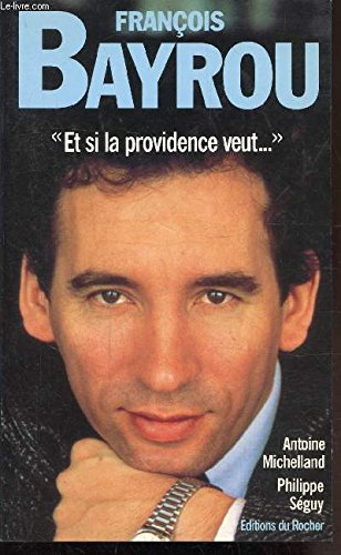 François Bayrou : et si la Providence veut...