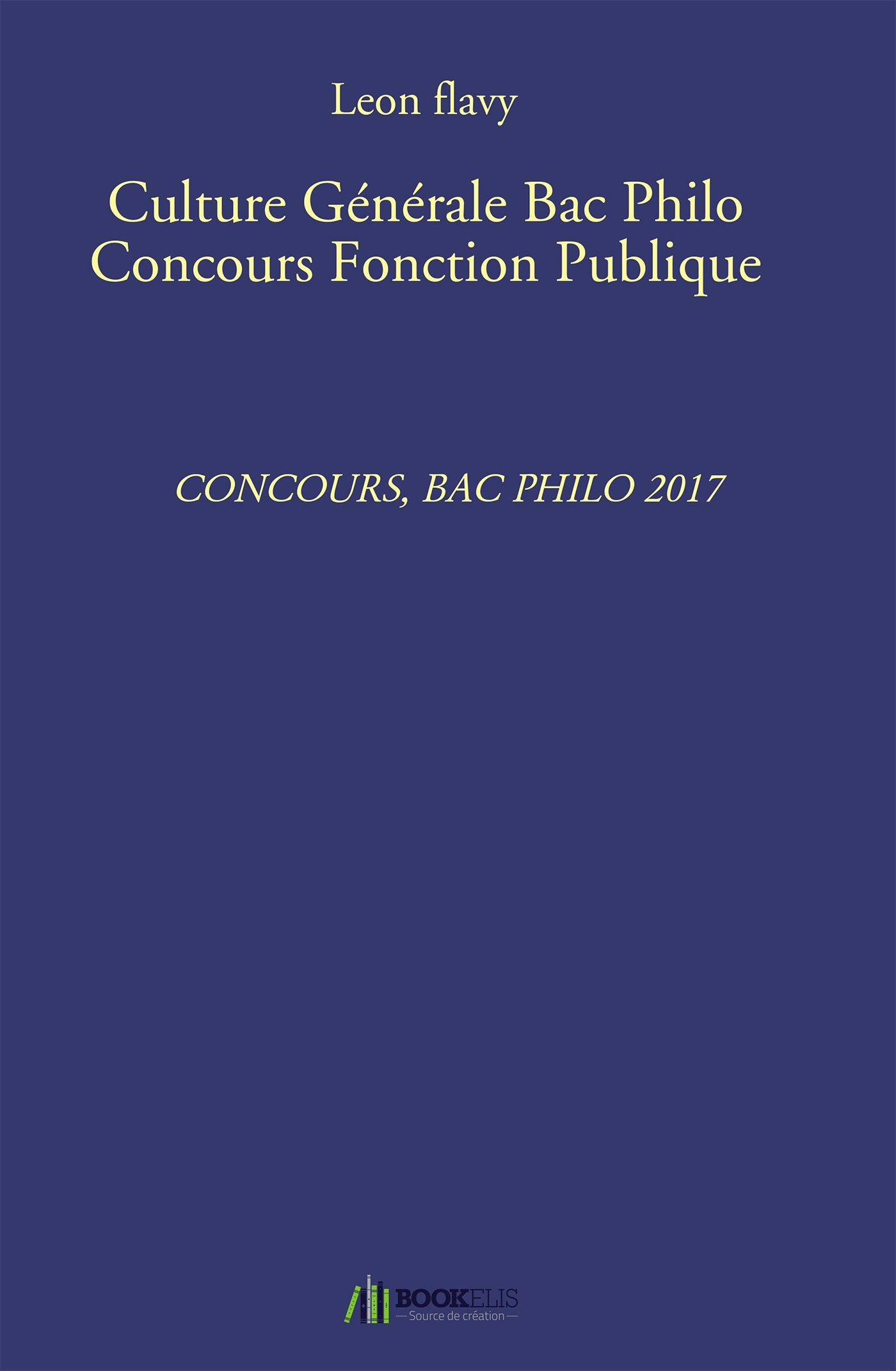 Culture Générale Bac Philo Concours Fonction Publique: Concours, Bac Philo 2017