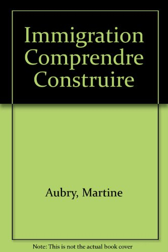 Immigration, comprendre, construire !