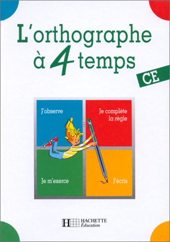L'Orthographe à 4 temps, CE