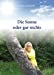 Die sonne oder gar nichts