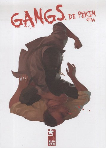 Gangs de Pékin. Vol. 1