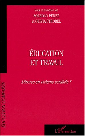 Education et travail : divorce ou entente cordiale ?