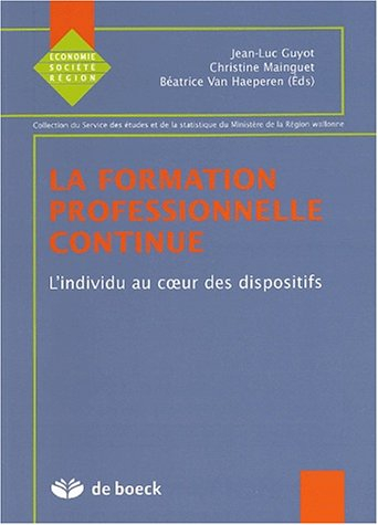 La formation professionnelle continue. Vol. 2003. L'individu au coeur des dispositifs