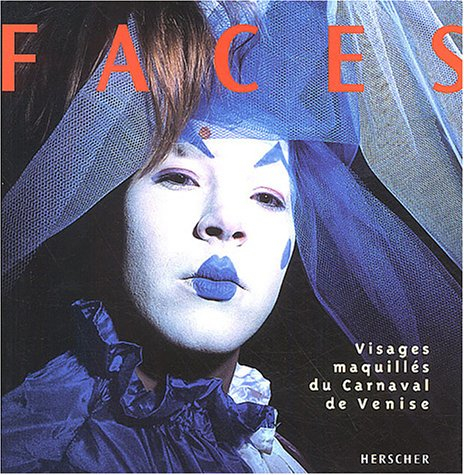 Faces : visages maquillés du carnaval de Venise