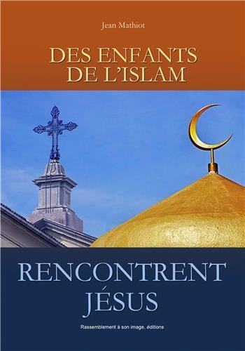 Des enfants de l'islam rencontrent Jésus