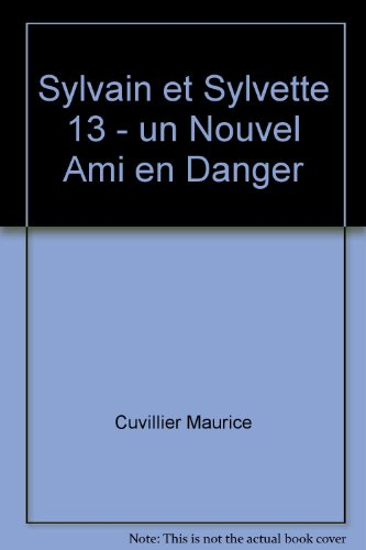 Sylvain et Sylvette. Vol. 13. Un nouvel ami en danger