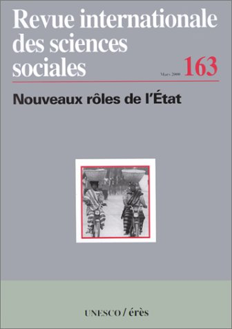 Revue internationale des sciences sociales, n° 163. Nouveaux rôles de l'Etat