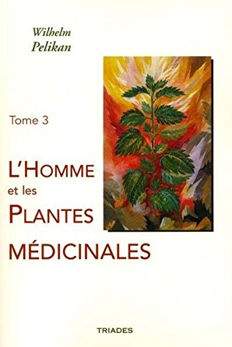 L'homme et les plantes médicinales. Vol. 3