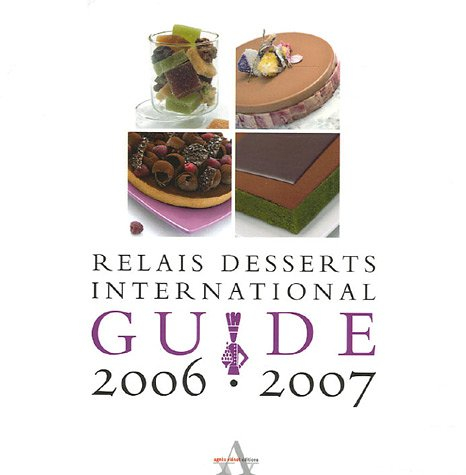 Guide Relais Desserts International 2006-2007