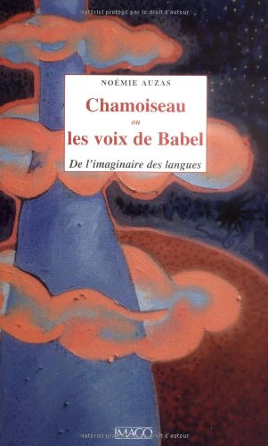 Chamoiseau ou Les voix de Babel : de l'imaginaire des langues