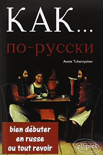 Kak : bien débuter en russe ou tout revoir