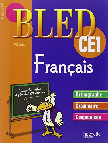 Bled français CE1, 7-8 ans : orthographe, grammaire, conjugaison
