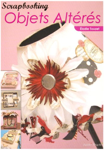 Scrapbooking : objets altérés