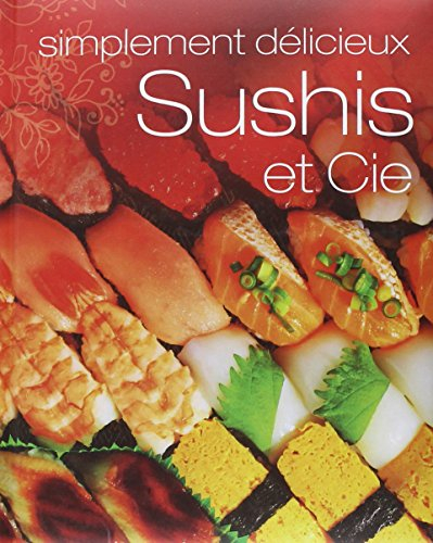 Sushis et Cie : simplement délicieux