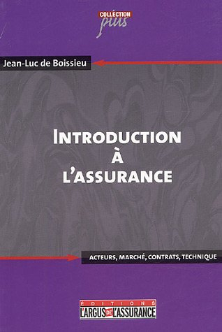 Introduction à l'assurance : acteurs, marché, contrats, technique
